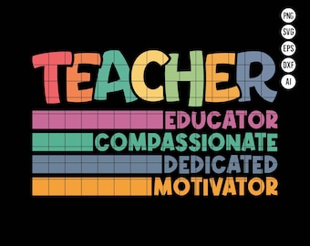 May include: A colorful graphic design with the word "TEACHER" in large letters at the top. Below the word are the words "EDUCATOR", "COMPASSIONATE", "DEDICATED", and "MOTIVATOR" in smaller letters.