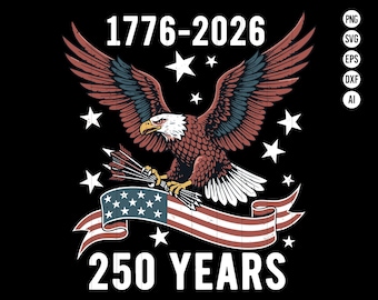 アメリカ建国250周年 SVG PNG 1776年から2026年 アメリカンイーグル 愛国旗 歴史 記念日 独立記念日 7月4日 プライド SVG デジタルダウンロード