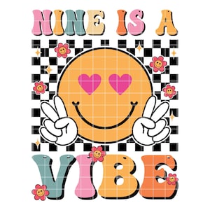Nine Is A Vibe PNG, 9th Birthday Groovy Girls 9 Years Old svg file, Cute 9th Birthday Retro Groovy Nine Is A Vibe SVG