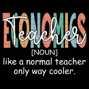 Economics Teacher Teacher PNG, Back to School Economics Teacher Definition SVG, Back To School Economics Teacher Tee, Economics Teachers