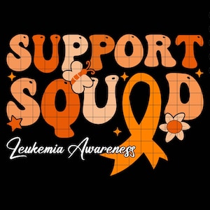 Support Squad Leukemia Awareness SVG PNG, Orange Ribbon Svg, Cancer Support Png, Fundraising Design, Inspirational Quote SVG