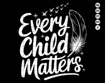 May include: Black and white graphic design with the text "Every Child Matters" in a stylized font. A feather design is included in the graphic.