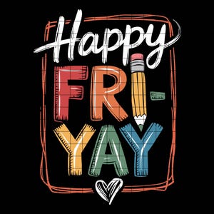 Happy Fri-Yay SVG PNG, Fun Friday Digital Download, Weekend Celebration Art Png, School and Office Decor SVG, Teacher Appreciation Design