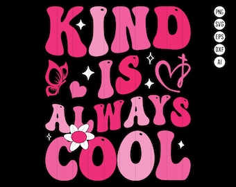 Kind is Always Cool PNG、Groovy Teacher Be Kind Kindness Matters SVG、kindness PNG、be kind Png、Sublimate Designs ダウンロード