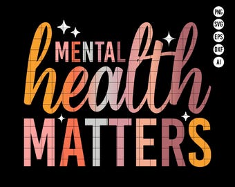 La salute mentale è importante SVG PNG, design arcobaleno ispiratore per il supporto alla salute mentale, messaggio positivo SVG, download digitale