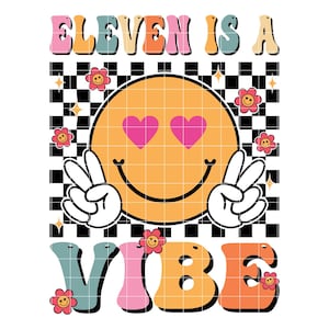 Groovy Geburtstag PNG, Eleven ist eine Stimmung SVG, Groovy Geburtstag png, Eleven ist ein Vibe, Groovy Geburtstagskind png, Groovy Vibes Geburtstag PNG