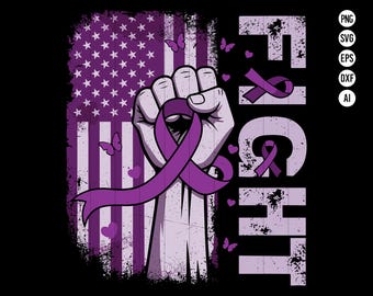 May include: A graphic design featuring a clenched fist holding a purple awareness ribbon, set against a distressed American flag. The word "FIGHT" is vertically displayed. Butterflies and hearts in purple complete the design.