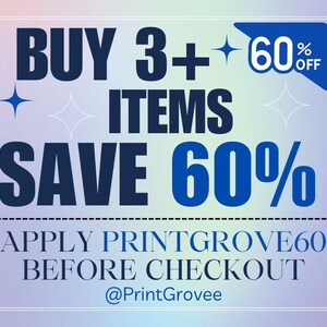 May include: A promotional graphic with a gradient background, featuring the text "BUY 3+ ITEMS SAVE 60%" in navy blue. The text "60% OFF" is in a blue banner. Additional text reads "APPLY PRINTGROVE60 BEFORE CHECKOUT @PrintGrovee".