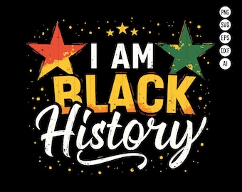 Jestem czarną historią PNG, Miesiąc Czarnej Historii SVG, Afroamerykanie SVG, Czarne kobiety SVG, Juneteenth SVG, Miesiąc Czarnej Historii