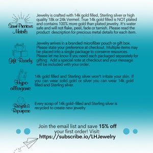 May include: A turquoise blue background with white text describing the materials used in jewelry. The text says "Jewelry is crafted with 14k gold filled, Sterling silver or high quality 18k or 24k Vermeil. True 14k gold filled is NOT plated and contains 100% more gold than plated jewelry. It's water safe and will not flake, peel, fade or tarnish. Please read the product description for precious metal details for each item."