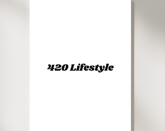 420 ライフスタイル - モチベーションを高めるウォールアート、印刷可能なウォールアート、オフィスの装飾、家の装飾、スタジオの装飾、デジタルダウンロード