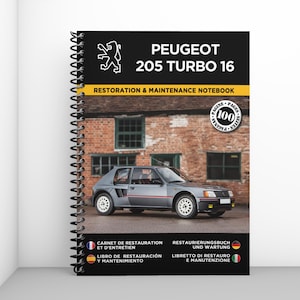 PEUGEOT 205 TURBO 16 : cahier de restauration et d'entretien - 100 pages - Format A4