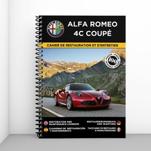 ALFA ROMEO 4C COUPÉ : cahier de restauration et d'entretien - 100 pages - Format A4