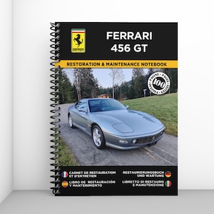 FERRARI 456 GT: Restaurierungs- und Wartungsheft - 100 Seiten - A4-Format
