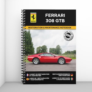 FERRARI 308 GTB: Restaurierungs- und Wartungsheft - 100 Seiten - A4-Format