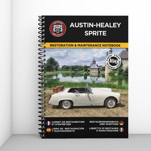 AUSTIN HEALEY SPRITE : restoration & maintenance notebook - 100 pages