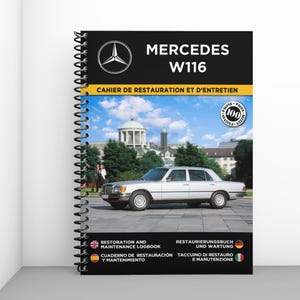 MERCEDES W116 : cahier de restauration et d'entretien - 100 pages - Format A4