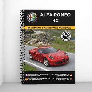 Peut inclure: Un manuel à spirales intitulé "ALFA ROMEO 4C RESTORATION & MAINTENANCE WORKBOOK" avec une voiture de sport rouge sur la couverture. La couverture comprend également le logo Alfa Romeo, du texte en plusieurs langues et un badge "100 PAGES".