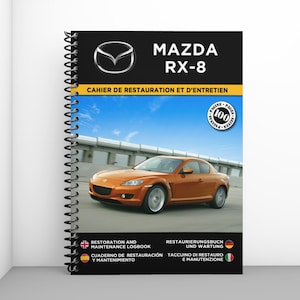 MAZDA RX-8 : cahier de restauration et d'entretien - 100 pages - Format A4