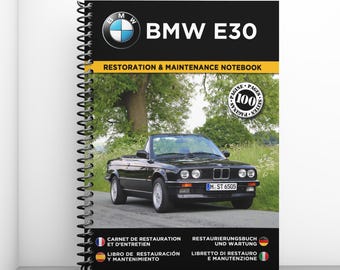 BMW E30: Restoration and Maintenance Booklet - 100 pages - A4 format