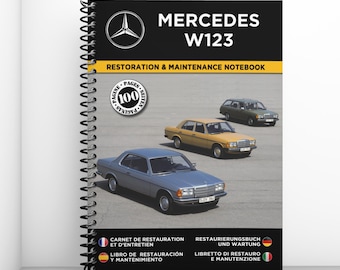MERCEDES W123: restoration and maintenance booklet - 100 pages - A4 format
