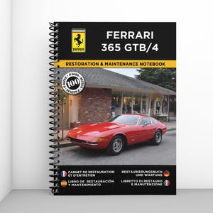 FERRARI 365 GTB/4: Restaurierungs- und Wartungsheft - 100 Seiten - A4-Format