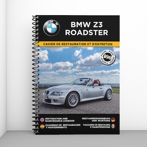 BMW Z3 ROADSTER : cahier de restauration et d'entretien - 100 pages - Format A4