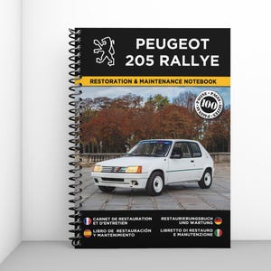 PEUGEOT 205 RALLYE : cahier de restauration et d'entretien - 100 pages - Format A4