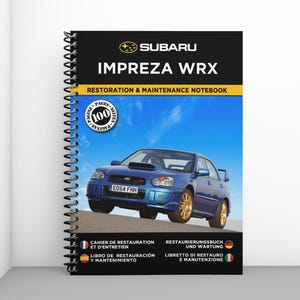 SUBARU IMPREZA WRX: Restoration and Maintenance Booklet - 100 pages - A4 format