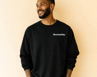 Humanity Crewneck Sweatshirt | Earth Graphic, Unity Quote Pullover