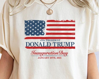 Comfort Colors® Donald Trump Inauguration Day Shirt, 47th US President Inauguration Shirt,Trump Supporters 47 President Maga Republican Gift