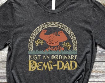 Demi Dad Shirt, Just An Ordinary Demi Dad Shirt, Maui Shirt for Dad, Disney Moana Shirt, Disney Father's Day Tee, Father's Day Gift, Dad Tee