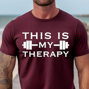 This is My Therapy Shirt, Weight Lifter Tee, Funny Gym Shirt, Workout Tee, Fitness Tee, Body Builder Gift, Inspirational Shirt, Fitness Gift