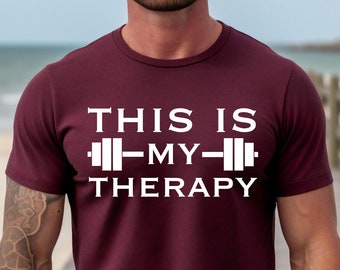 This is My Therapy Shirt, Weight Lifter Tee, Funny Gym Shirt, Workout Tee, Fitness Tee, Body Builder Gift, Inspirational Shirt, Fitness Gift
