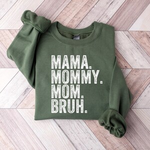 Mama Mommy Mom Bruh Sweatshirt and Shirt, Funny Mom Shirt, Gift for Mom, Mama Sweatshirt, Mothers Day Shirt, Sarcastic Mama Sweatshirt image 2