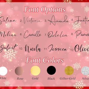 May include: A pink background with snowflakes and the text "Font Options" and "Font Colors". There are 12 font styles listed with numbers 1 through 12. There are six font colors listed: white, rose, gold, black, glitter-gold, and silver.