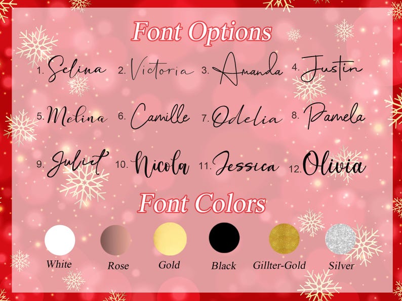 May include: A pink background with snowflakes and the text "Font Options" and "Font Colors". There are 12 font styles listed with numbers 1 through 12. There are six font colors listed: white, rose, gold, black, glitter-gold, and silver.