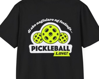 Pickleball Unisex Softstyle Back Print Shirt, Pickleball Lover Tee, Funny Filipino Pickleball Shirt, Pickleball Fan Top Gift, Pinoy Pride