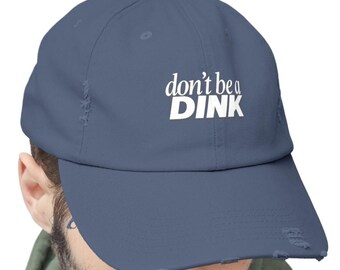 Don't Be A Dink Pickleball Distressed Cap, Pickleball Hat, Unisex Baseball Cap, Funny Sports Cap, Sporty Hat, Pinoy Apparel