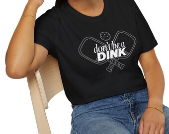 Don't Be A Dink Pickleball Unisex Softstyle Shirt, Pickleball Lover Tee, Funny Pickleball Shirt, Pickleball Fan Top Gift, Pinoy Pride