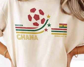 Retro Ghana Soccer World 2026 Comfort Colors Shirt, 2026 Soccer Fan Shirt, Gift For Fan Fathers Day