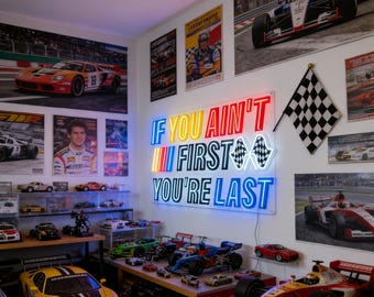Si vous n'êtes pas le premier, vous êtes le dernier néon, décoration de chambre Sim Racing, lumière LED voiture de course homme des cavernes, enseigne néon personnalisée fête des pères