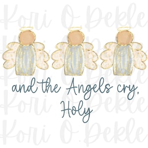 Może przedstawiać: Trzej akwarelowi aniołowie ze złotymi aureolami i skrzydłami, z niebieskim i złotym wzorem ciała. Tekst "and the Angels cry, Holy" znajduje się pod aniołami.