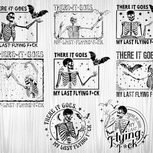 There It Goes My Last Flying F*ck Halloween Svg, My Last Flying F*ck Bat png,Skull Halloween svg,Halloween Skeleton,Funny Skeleton Halloween