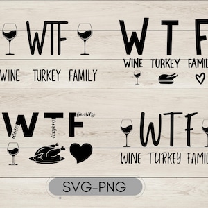 Rolig Thanksgiving SVG: WTF Vin Kalkon Familj Design (Digital Nedladdning)