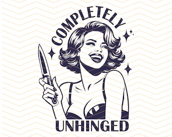 Retro Unhinged Girl PNG SVG: Funny Mental Health Design (Digital Download)
