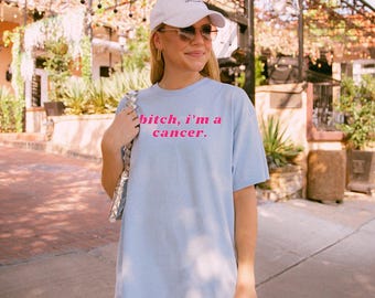 Bitch I'm a Cancer Shirt, Cancer T-Shirt, Y2K Shirt, Zodiac Sign Tee, Cancer Birthday Gift, funny Adult Humor, Astrology, Gift for Cancer