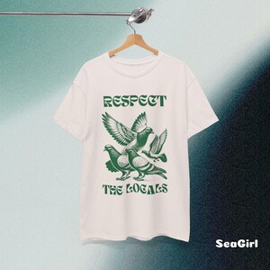 Respect the locals shirt, Pigeon T-shirt, Graphic tee, Vintage Pigeon shirt, Tattoo ink shirt, comfort colours tee, bird lovers shirt image 7