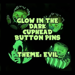 Team EVIL - Large Glow in the Dark Round Button Pins - Cuphead - 75mm