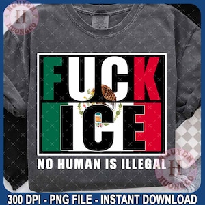 Anti Trump F*ck ICE Mexico Flag PNG, Chinga La Migra PNG,Fascism png, Liberal Leftist Human Rights Activist,Pro Immigration Anti Deportation